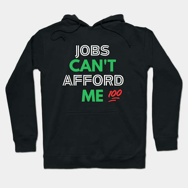 Unemployable Excellence: Jobs Can't Afford Me! Collection Hoodie by Afrinubi™